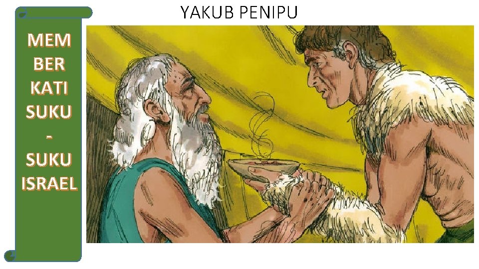 YAKUB PENIPU MEM BER KATI SUKU ISRAEL 