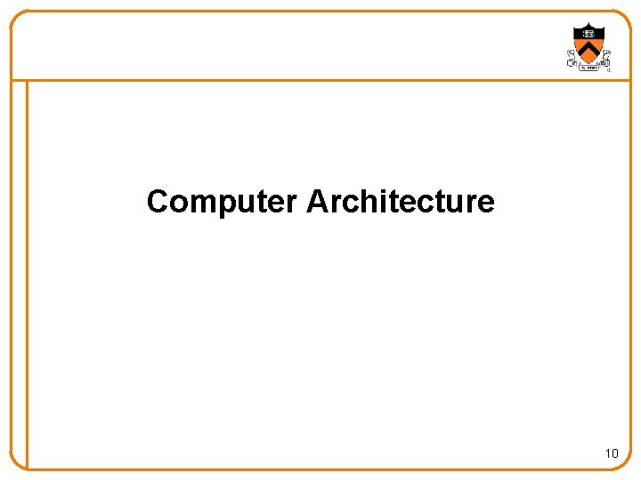 Computer Architecture 10 