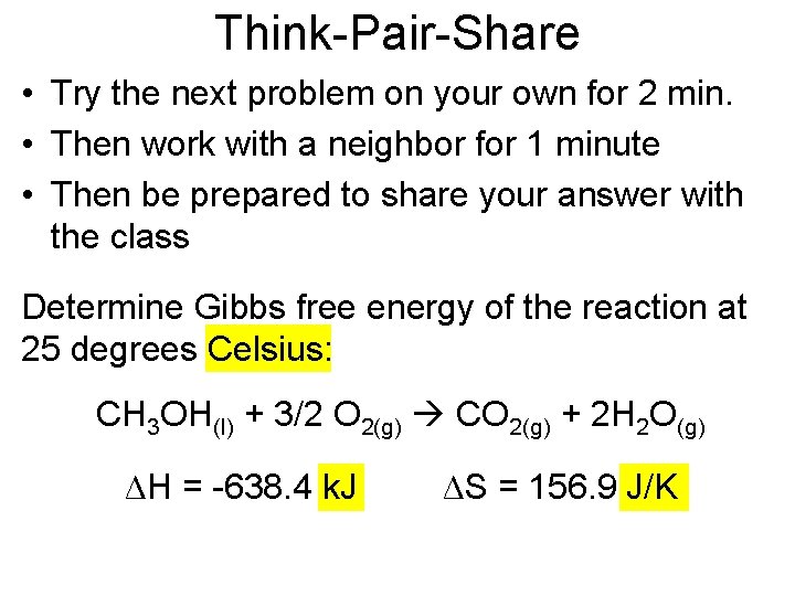 Think-Pair-Share • Try the next problem on your own for 2 min. • Then