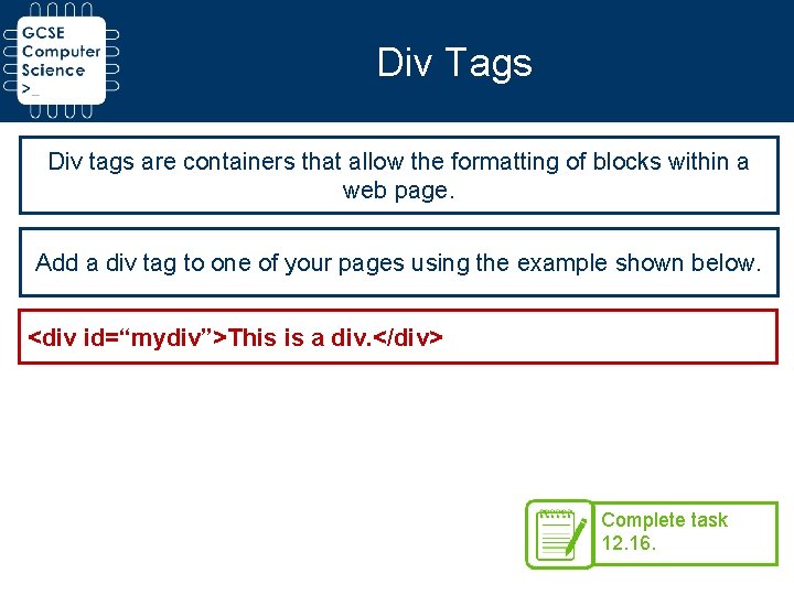Div Tags Div tags are containers that allow the formatting of blocks within a Div Tags Div tags are containers that allow the formatting of blocks within a
