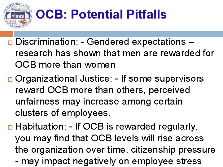 OCB: Potential Pitfalls Discrimination: - Gendered expectations – research has shown that men are