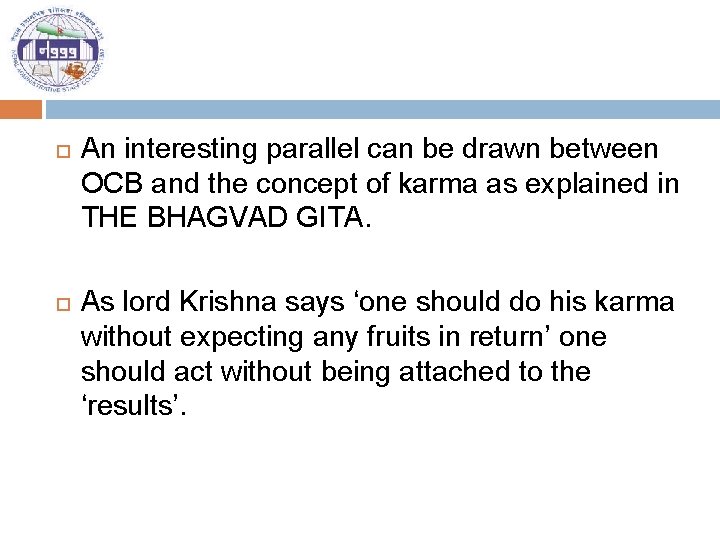  An interesting parallel can be drawn between OCB and the concept of karma