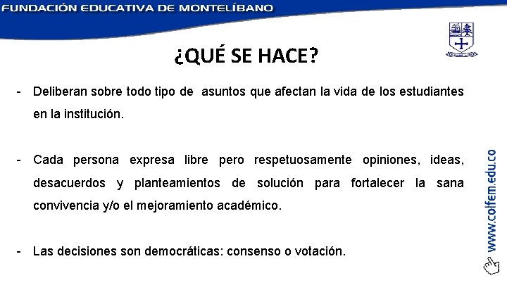 ¿QUÉ SE HACE? - Deliberan sobre todo tipo de asuntos que afectan la vida