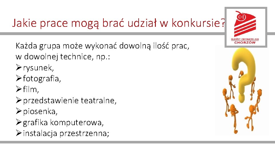 Jakie prace mogą brać udział w konkursie? Każda grupa może wykonać dowolną ilość prac,