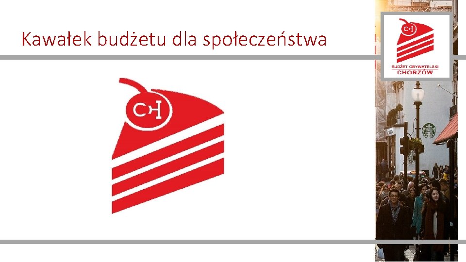Kawałek budżetu dla społeczeństwa 
