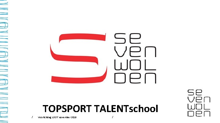 TOPSPORT TALENTschool / Voorlichting LOOT november 2018 / 