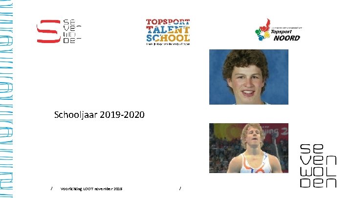 Schooljaar 2019 -2020 / Voorlichting LOOT november 2018 / 