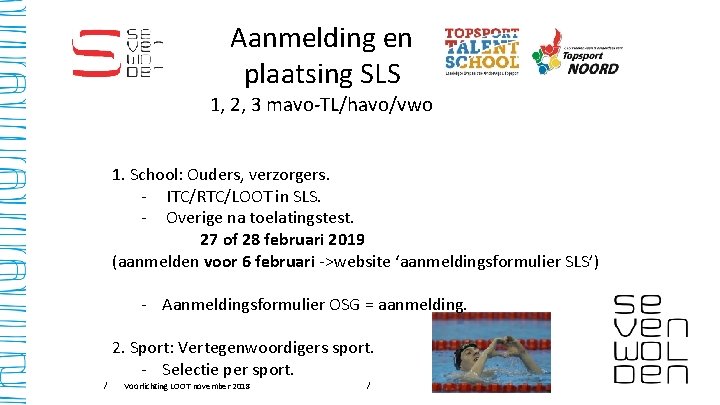 Aanmelding en plaatsing SLS 1, 2, 3 mavo-TL/havo/vwo 1. School: Ouders, verzorgers. - ITC/RTC/LOOT