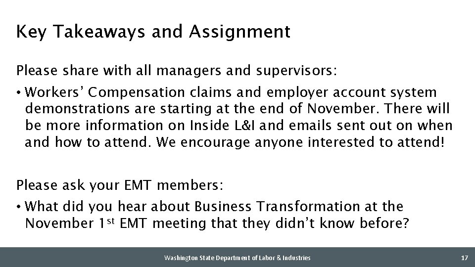 Key Takeaways and Assignment Please share with all managers and supervisors: • Workers’ Compensation