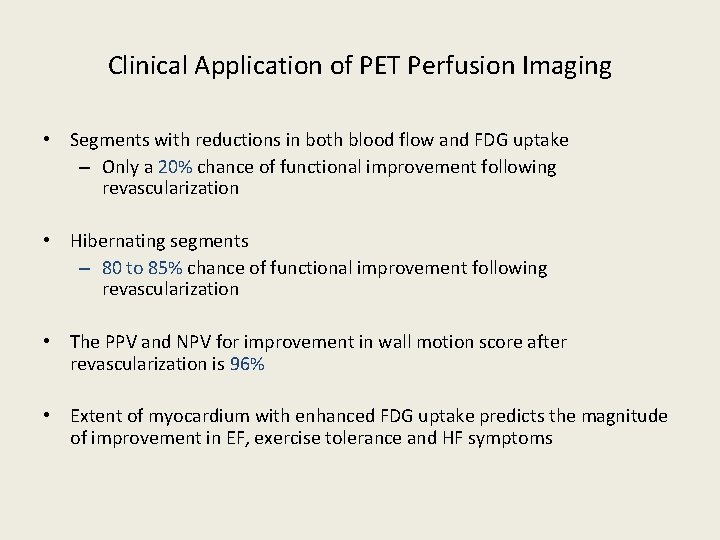 Clinical Application of PET Perfusion Imaging • Segments with reductions in both blood flow