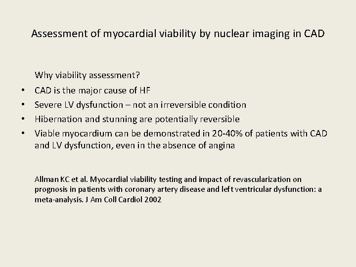 Assessment of myocardial viability by nuclear imaging in CAD Why viability assessment? • •