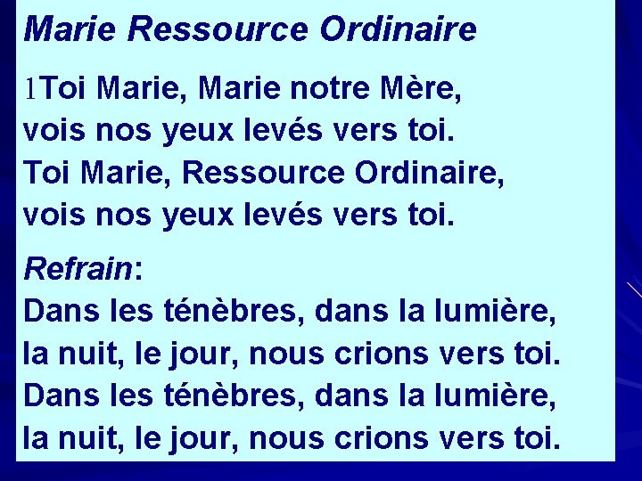 Marie Ressource Ordinaire 1 Toi Marie, Marie notre Mère, vois nos yeux levés vers
