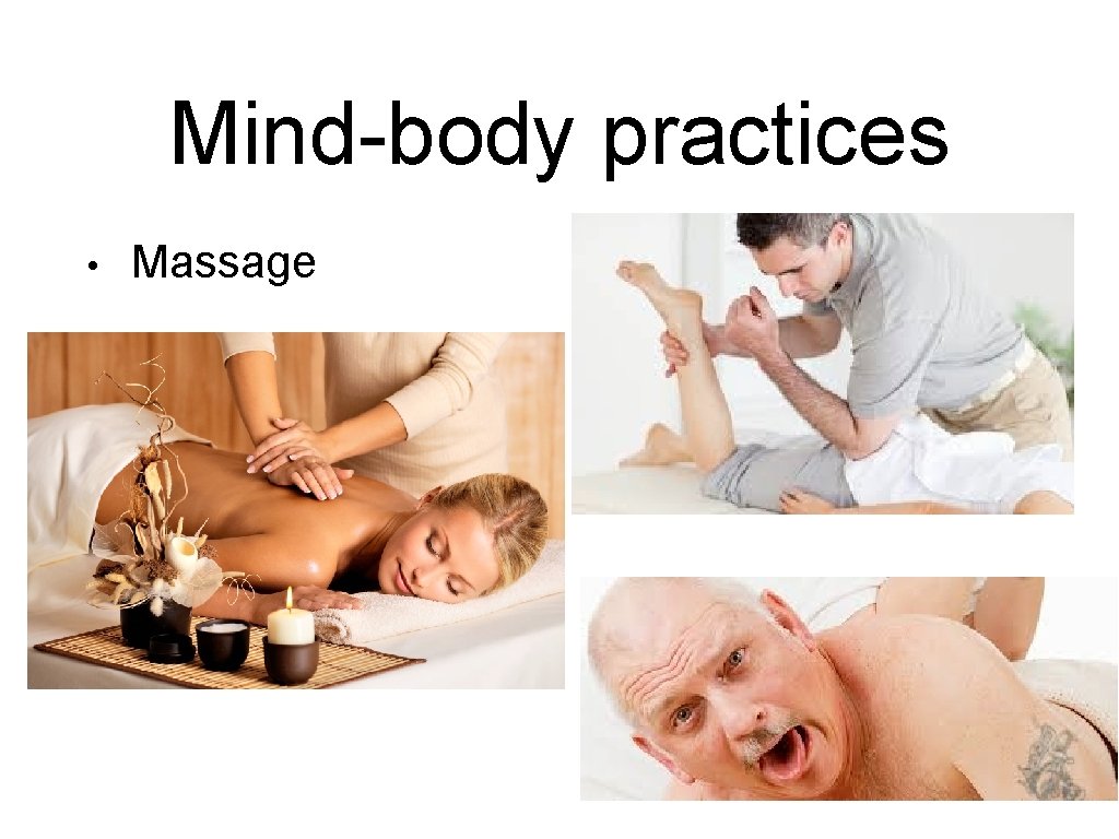 Mind-body practices • Massage 