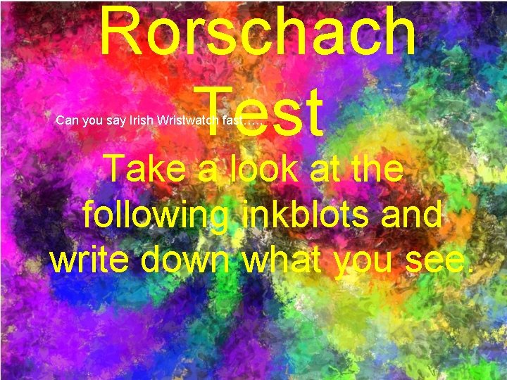 Rorschach Test Can you say Irish Wristwatch fast…. . Take a look at the