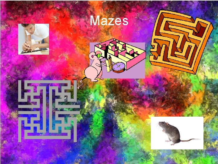 Mazes 