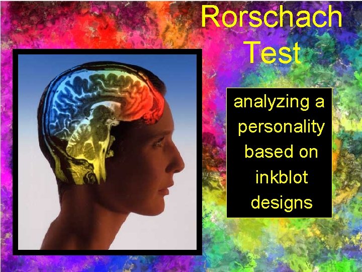 Rorschach Test analyzing a personality based on inkblot designs 