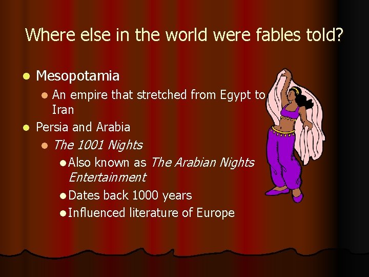 Where else in the world were fables told? l Mesopotamia An empire that stretched