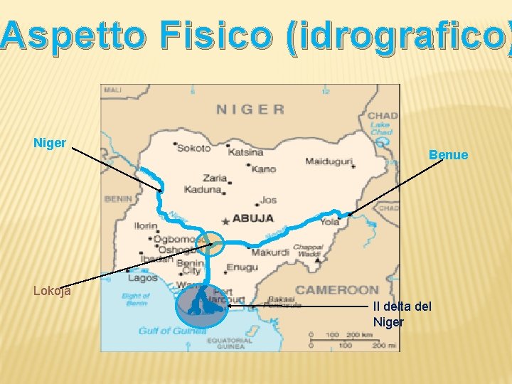 Aspetto Fisico (idrografico) Niger Benue Lokoja Il delta del Niger 