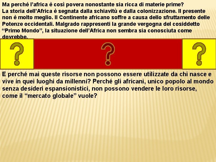 Ma perché l’africa è così povera nonostante sia ricca di materie prime? La storia