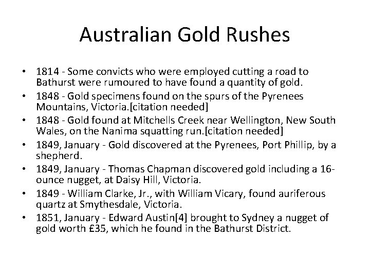 Australian Gold Rushes • 1814 - Some convicts who were employed cutting a road