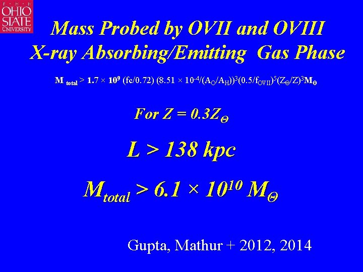 Mass Probed by OVII and OVIII X-ray Absorbing/Emitting Gas Phase M total > 1.