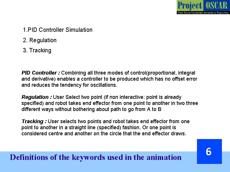 1. PID Controller Simulation 2. Regulation 3. Tracking PID Controller : Combining all three