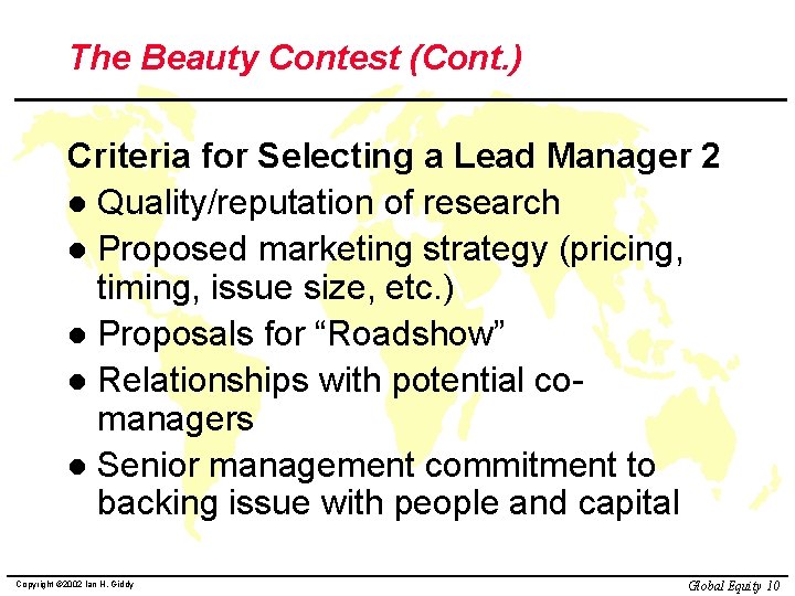 The Beauty Contest (Cont. ) Criteria for Selecting a Lead Manager 2 l Quality/reputation