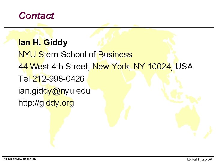 Contact Ian H. Giddy NYU Stern School of Business 44 West 4 th Street,