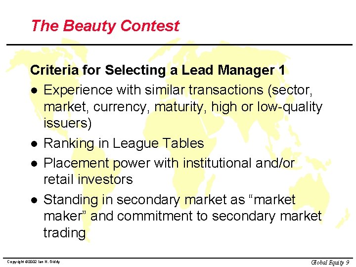 The Beauty Contest Criteria for Selecting a Lead Manager 1 l Experience with similar