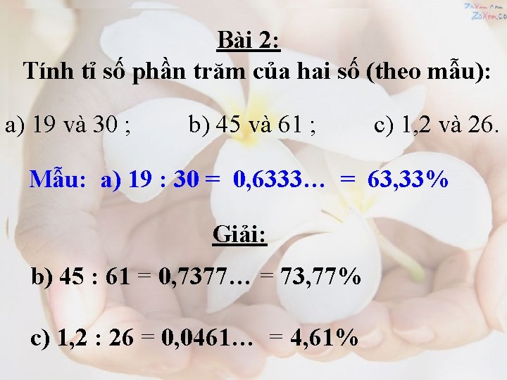 Bài 2: Tính tỉ số phần trăm của hai số (theo mẫu): a) 19