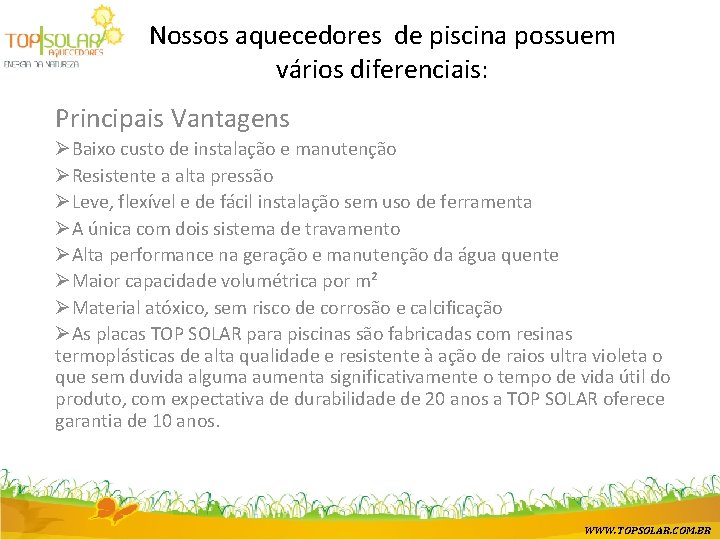 Nossos aquecedores de piscina possuem vários diferenciais: Principais Vantagens ØBaixo custo de instalação e