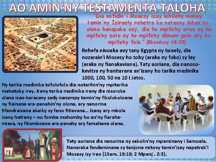 AO AMIN'NY TESTAMENTA TALOHA “Dia nofidin'i Mosesy izay lehilahy mahay tamin'ny Isiraely rehetra ka