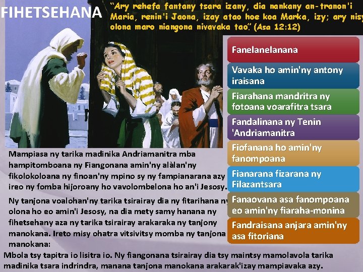 FIHETSEHANA “Ary rehefa fantany tsara izany, dia nankany an-tranon'i Maria, renin'i Jaona, izay atao