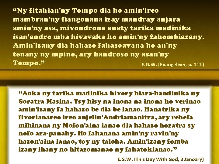 “Ny fitahian'ny Tompo dia ho amin'ireo mambran'ny fiangonana izay mandray anjara amin'ny asa, mivondrona