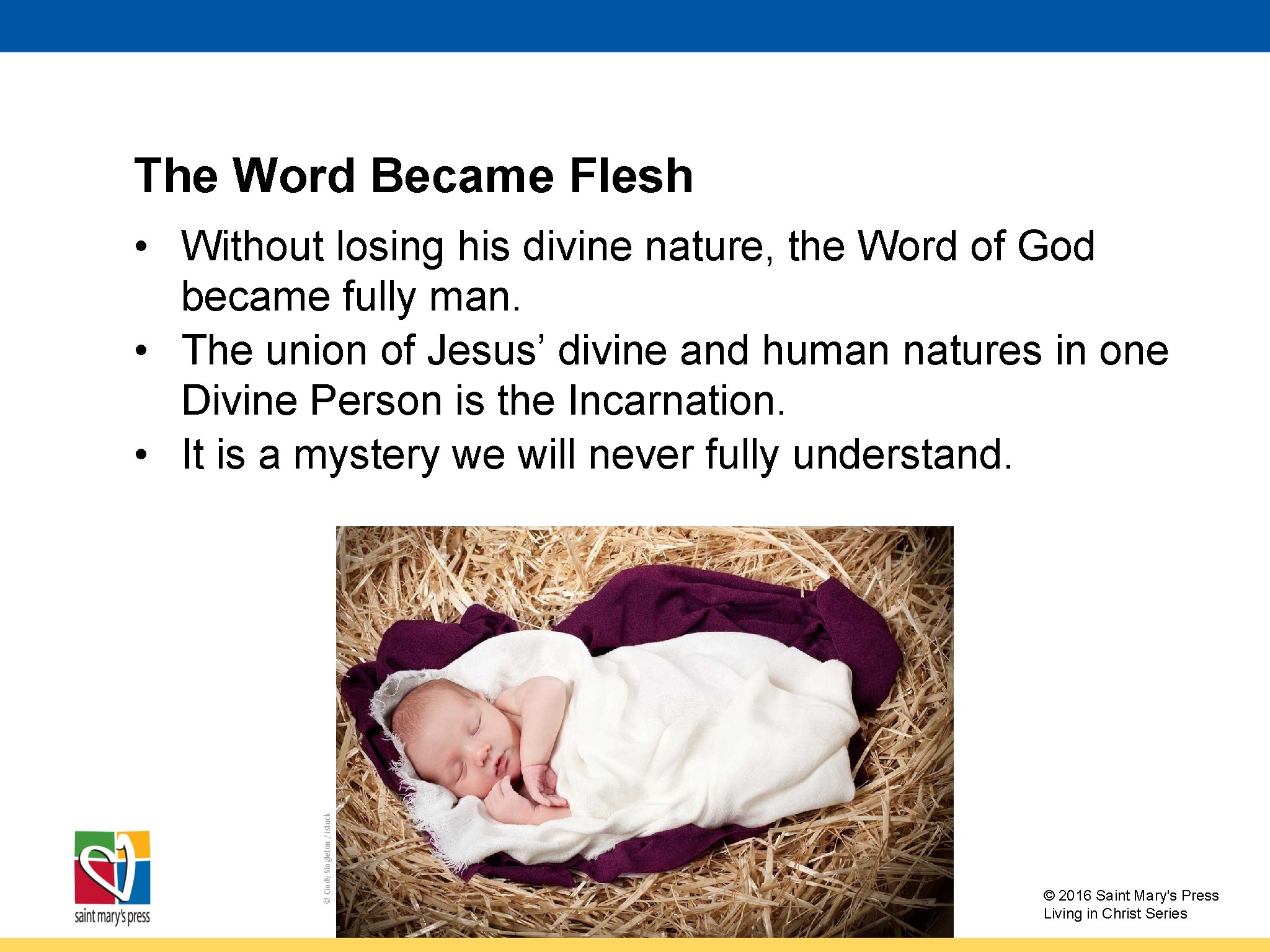 The Word Became Flesh © Cindy Singleton / istock • Without losing his divine