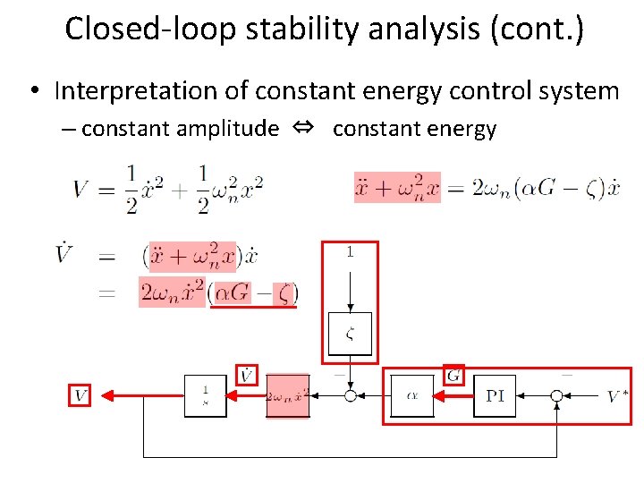 Closed-loop stability analysis (cont. ) • Interpretation of constant energy control system – constant