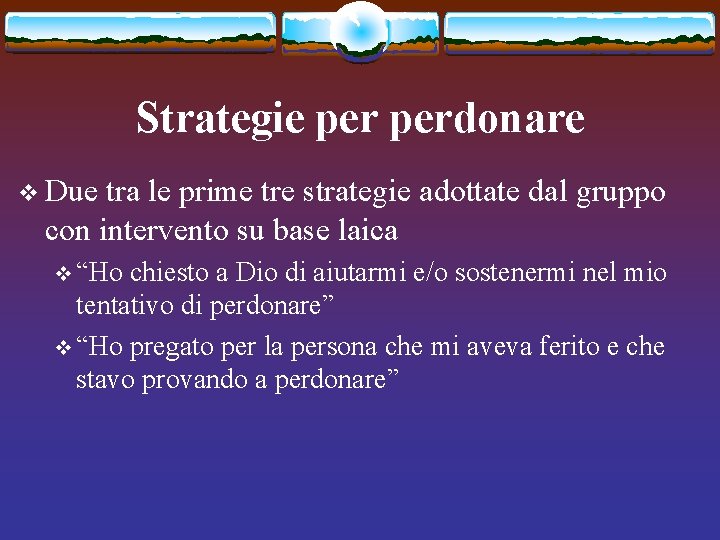 Strategie perdonare v Due tra le prime tre strategie adottate dal gruppo con intervento