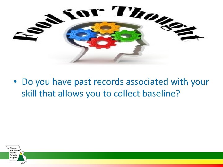  • Do you have past records associated with your skill that allows you