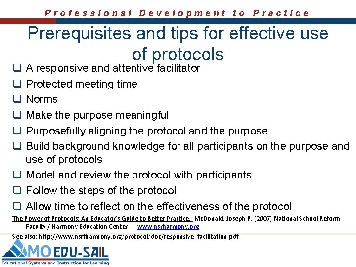 Professional Development to Practice q q q Prerequisites and tips for effective use of