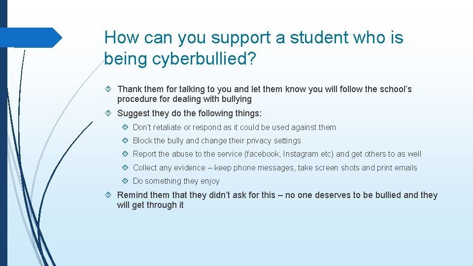 How can you support a student who is being cyberbullied? Thank them for talking