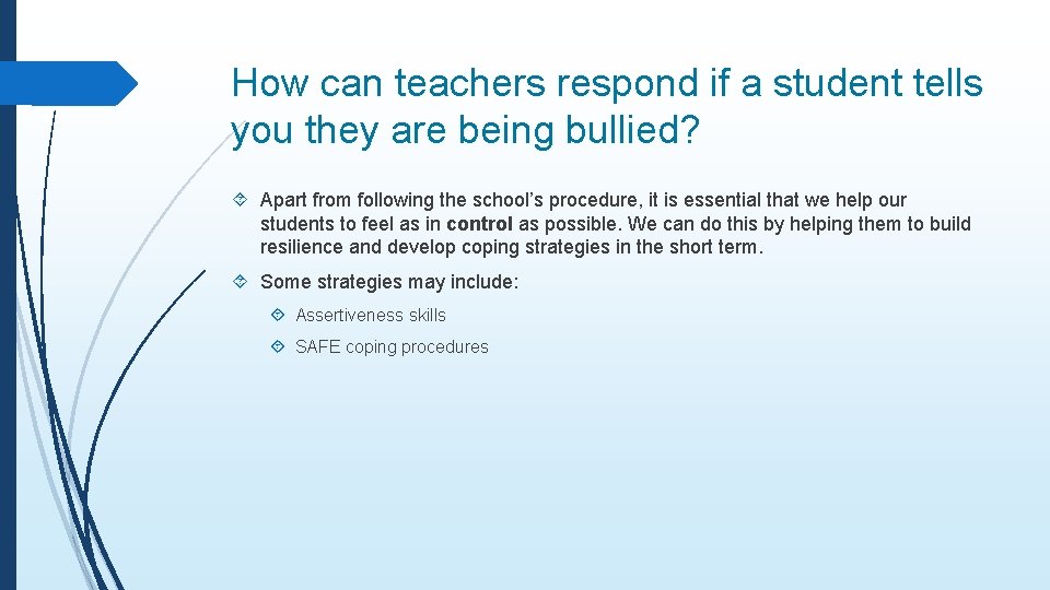 How can teachers respond if a student tells you they are being bullied? Apart