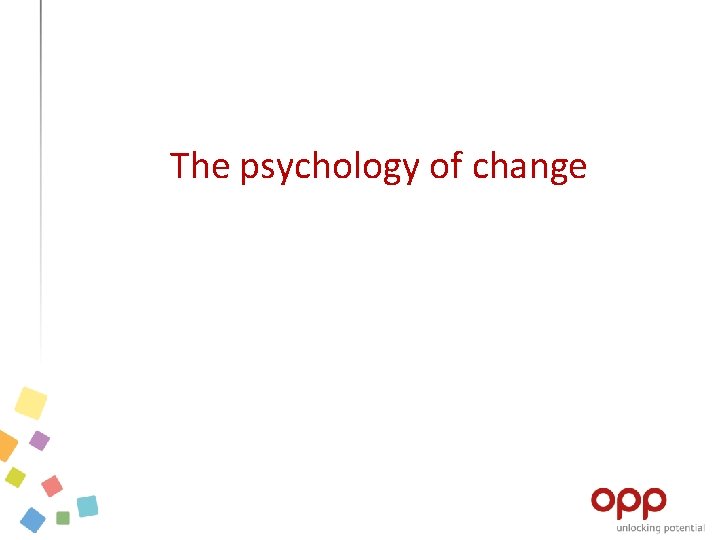 The psychology of change 