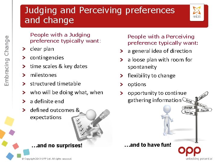Embracing Change Judging and Perceiving preferences and change People with a Judging preference typically