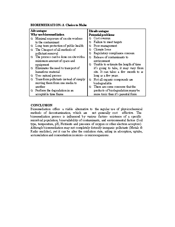 BIOREMEDIATION: A Choice to Make Advantages Why use bioremediation ❑ Minimal exposure of on