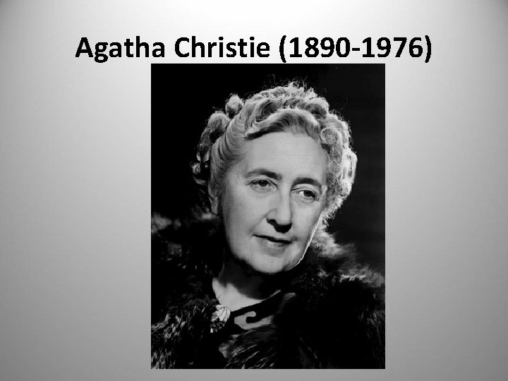 Agatha Christie (1890 -1976) 