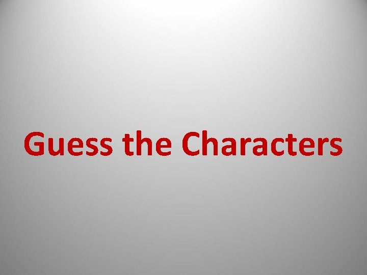 Guess the Characters 