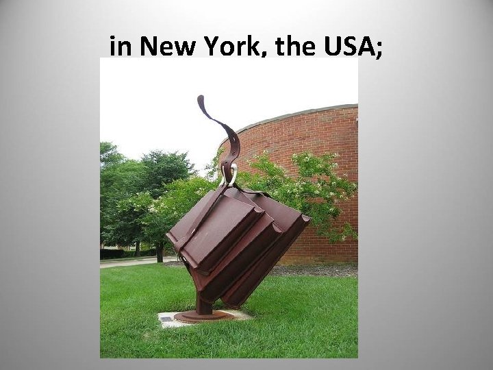 in New York, the USA; 