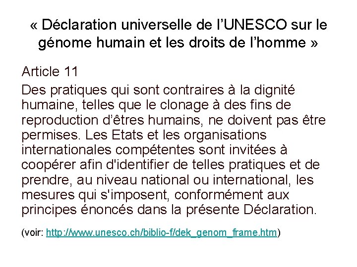  « Déclaration universelle de l’UNESCO sur le génome humain et les droits de