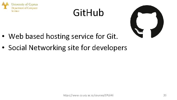 Git. Hub • Web based hosting service for Git. • Social Networking site for