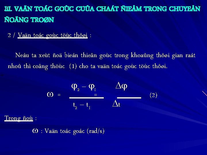 Ii. I. VAÄN TOÁC GOÙC CUÛA CHAÁT ÑIEÅM TRONG CHUYEÅN ÑOÄNG TROØN 2 /